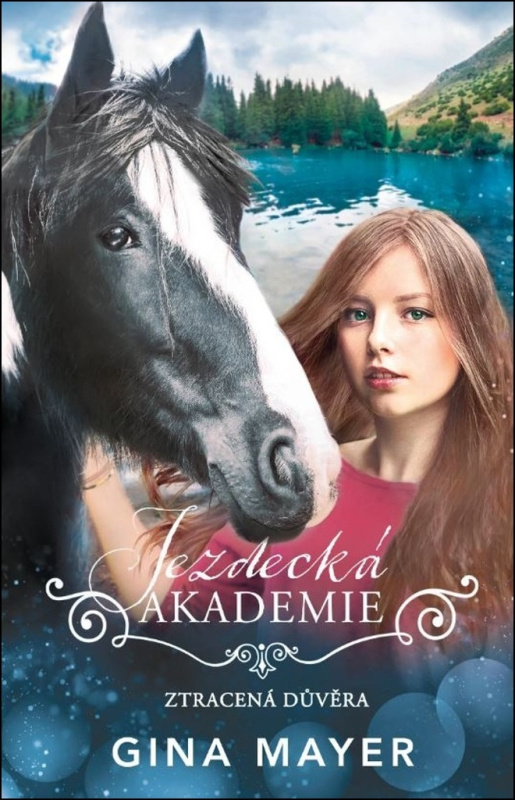 Jezdecká akademie: Ztracená důvěra - Gina Mayerová