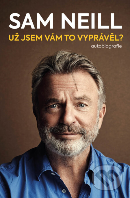 Už jsem vám to vyprávěl? - Sam Neill