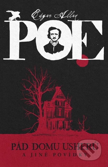 Pád domu Usherů a další povídky - Edgar Allan Poe