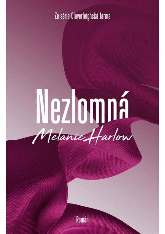 Nezlomná - Melanie Harlow