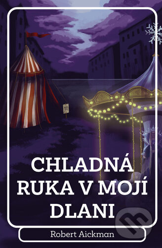 Chladná ruka v mojí dlani - Robert Aickman