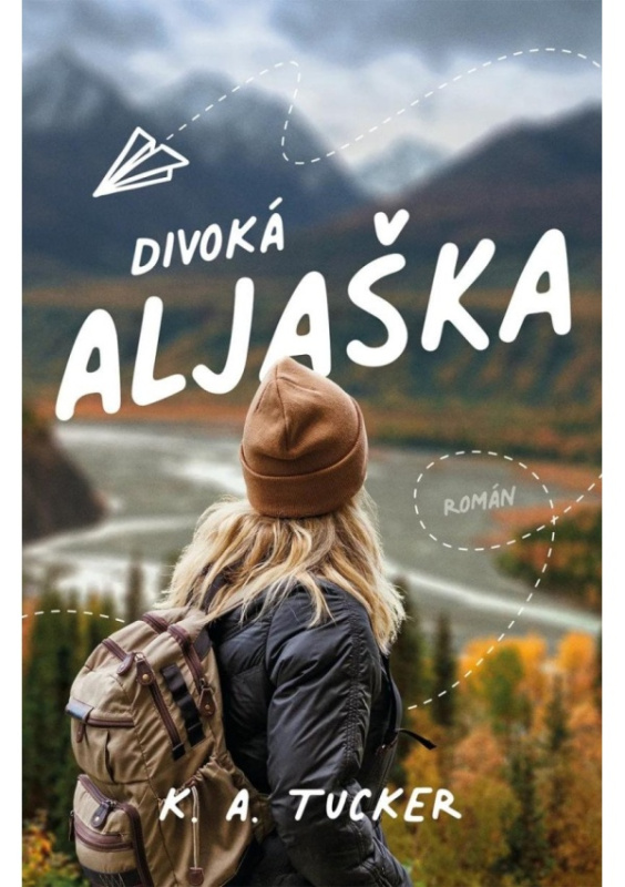 Divoká Aljaška - K.A. Tucker