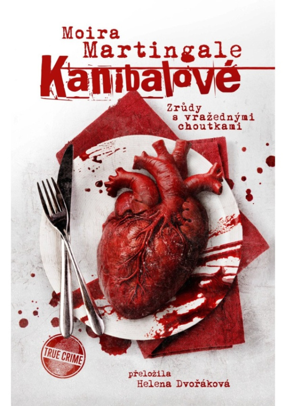 Kanibalové: Zrůdy s vražednými choutkami - Moira Martingale - kniha z kategorie Thrillery