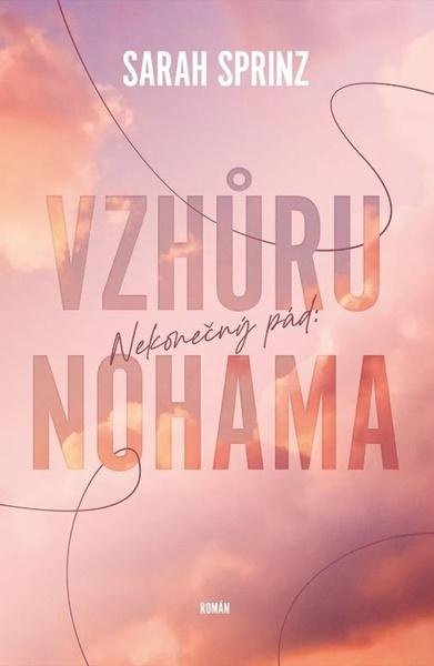 Nekonečný pád: Vzhůru nohama - Sarah Sprinz