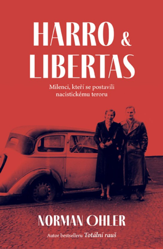 Harro a Libertas -  Norman Ohler