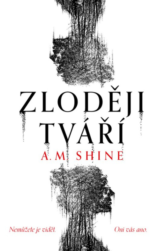 Zloději tváří -  A. M. Shine