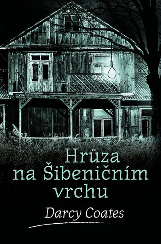 Hrůza na Šibeničním vrchu -  Darcy Coates