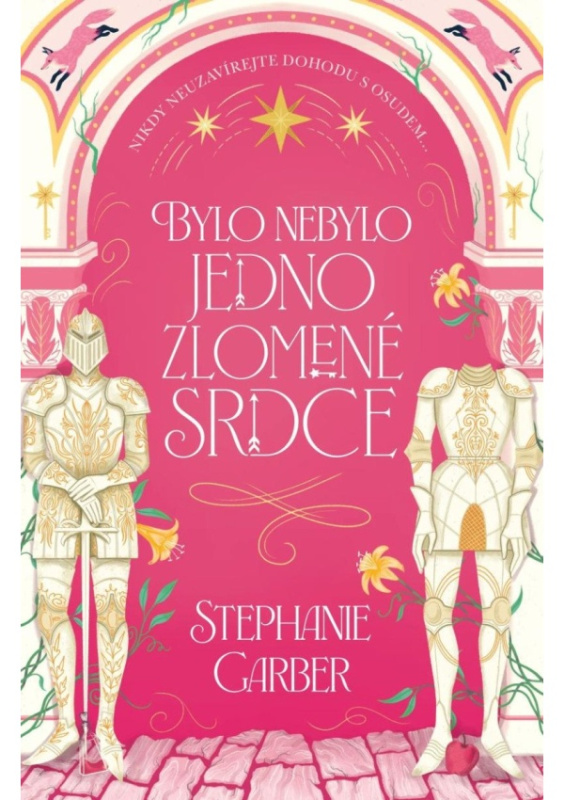 Bylo nebylo jedno zlomené srdce - Stephanie Garberová