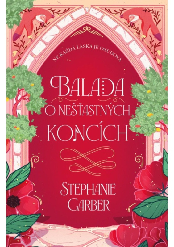 Balada o nešťastných koncích - Stephanie Garberová
