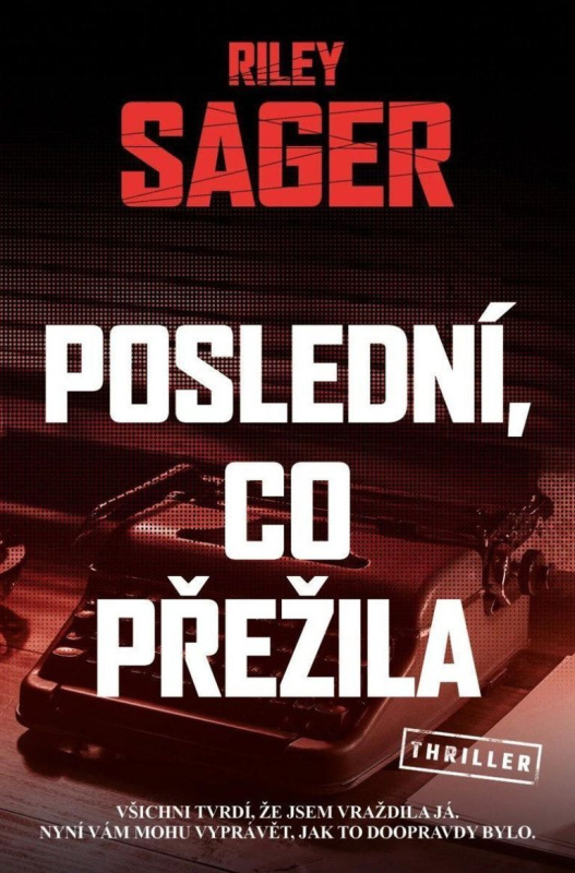 Poslední, co přežila - Riley Sager - kniha z kategorie Thrillery