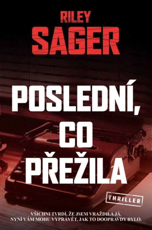 Poslední, co přežila - Riley Sager - kniha z kategorie Thrillery