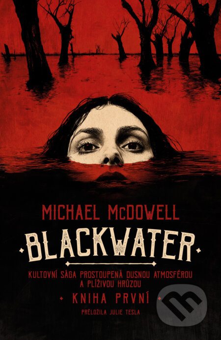 Blackwater: kniha první - Michael McDowell - kniha z kategorie Horory
