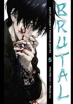 Brutal 5: Zpověď detektiva z oddělení vražd 5 - Ryou Izawa, Kei Koga