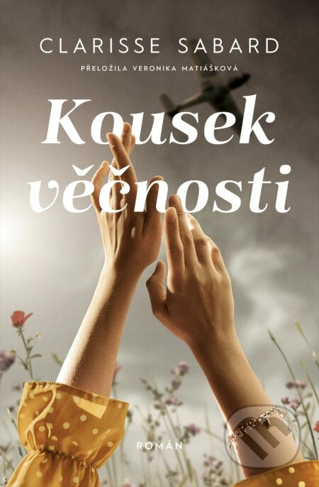 Kousek věčnosti - Clarisse Sabard - kniha z kategorie Poezie