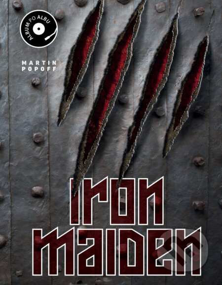 Iron Maiden: Album po albu - Martin Popoff