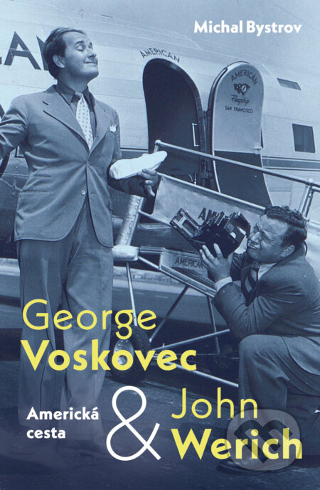 George Voskovec & John Werich: Americká cesta
