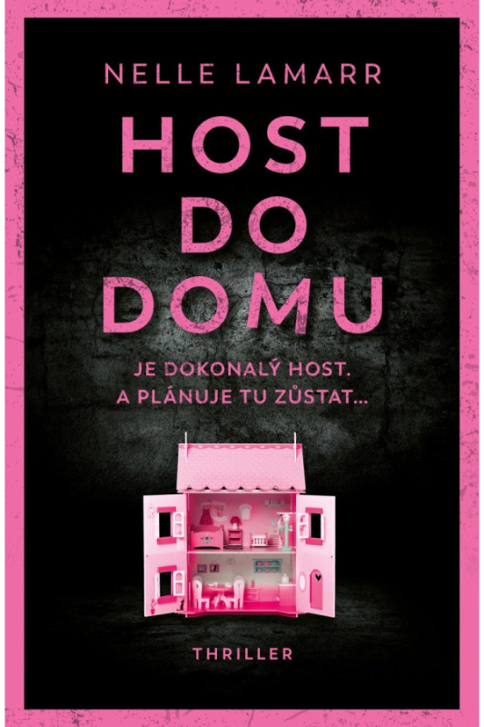 Host do domu (Je dokonalý host. A plánuje tu zůstat...) - kniha z kategorie Thrillery