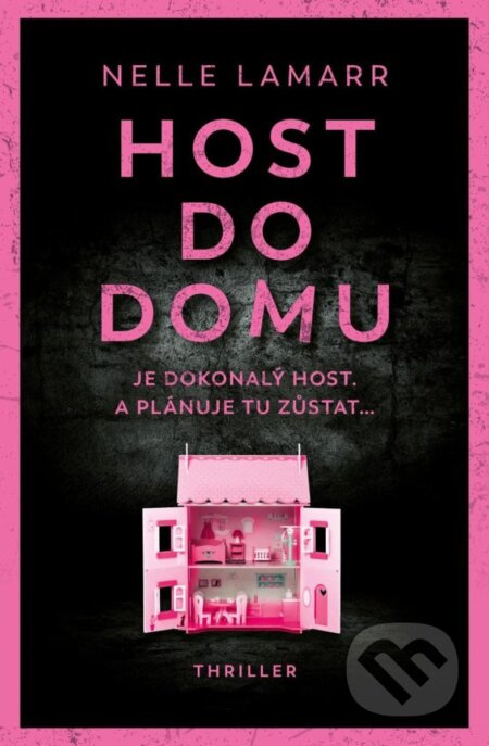 Host do domu (Je dokonalý host. A plánuje tu zůstat...) - kniha z kategorie Thrillery