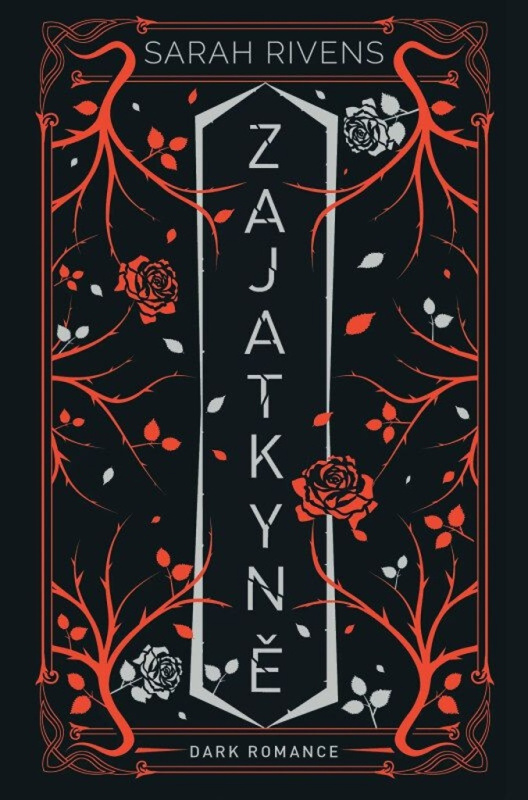 Zajatkyně: Díl druhý - Sarah Rivens - kniha z kategorie Romantická