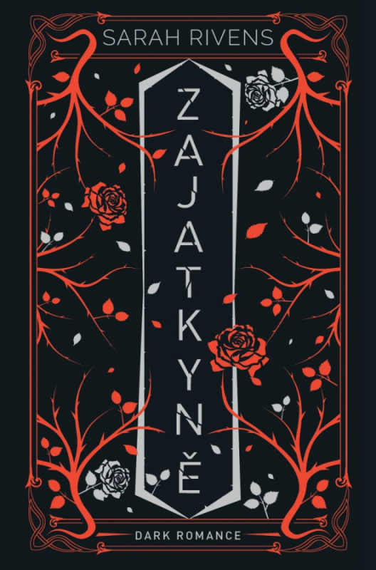 Zajatkyně: Díl druhý - Sarah Rivens - kniha z kategorie Romantická