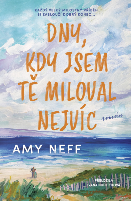Dny, kdy jsem tě miloval nejvíc - Amy Nelf