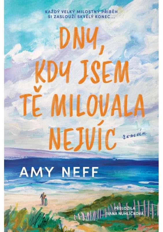 Dny, kdy jsem tě miloval nejvíc - Amy Nelf
