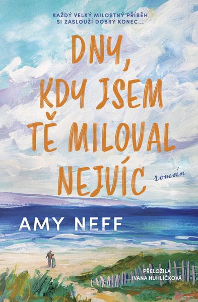 Dny, kdy jsem tě miloval nejvíc - Amy Nelf