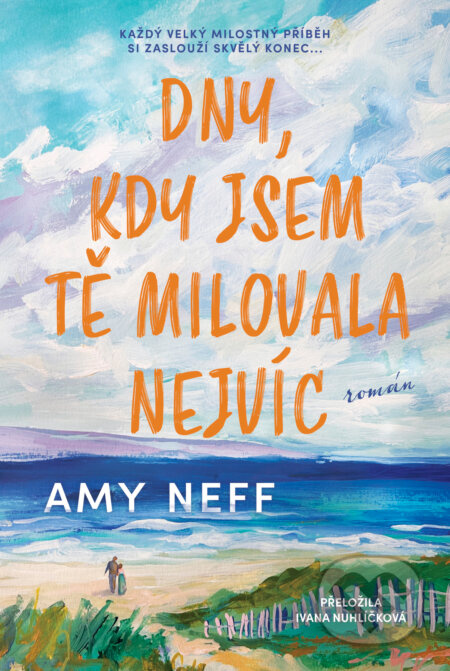 Dny, kdy jsem tě miloval nejvíc - Amy Nelf
