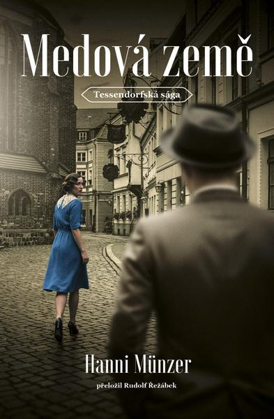 Medová země - Hanni Münzer - kniha z kategorie Společenská beletrie