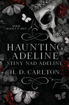 Haunting Adeline: Stíny nad Adeline - H.D. Carlton