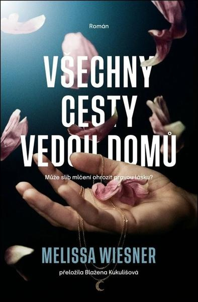 Všechny cesty vedou domů - Melissa Wiesner - kniha z kategorie Beletrie