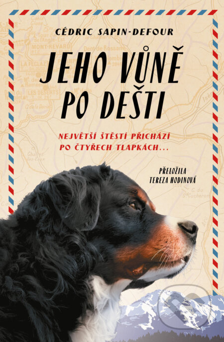 Jeho vůně po dešti (Největší štěstí příchází po čtyřech tlapkách...) - kniha z kategorie Beletrie