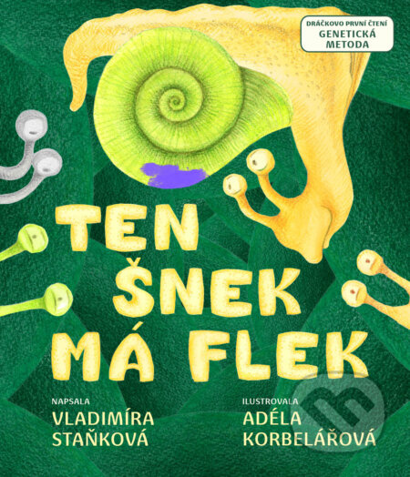Ten šnek má flek - Vladimíra Staňková