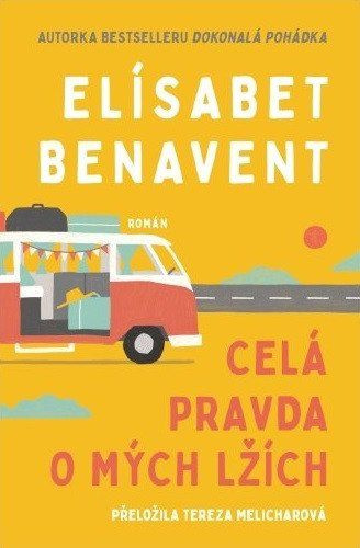 Celá pravda o mých lžích - Elísabet Benavent - kniha z kategorie Beletrie