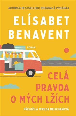 Celá pravda o mých lžích - Elísabet Benavent - kniha z kategorie Beletrie