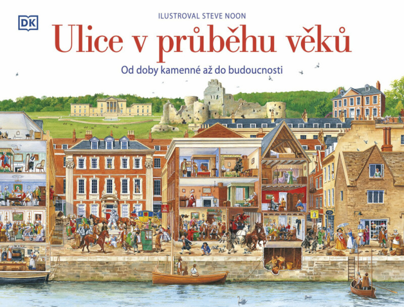 Ulice v průběhu věků - Steve Noon, a kolektiv autorů