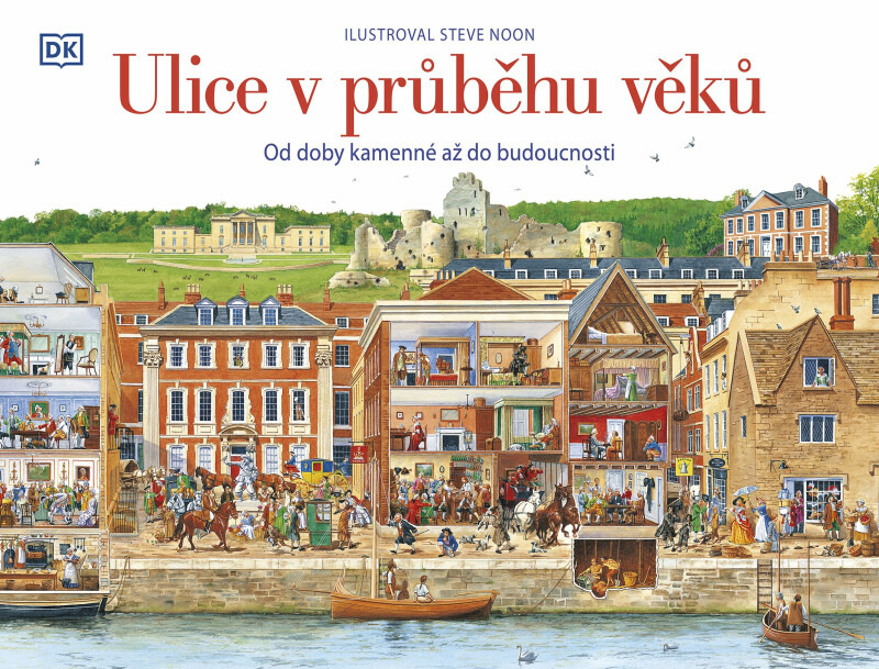 Ulice v průběhu věků - Steve Noon, a kolektiv autorů