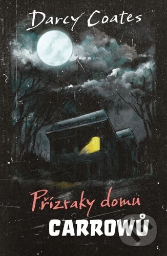 Přízraky domu Carrowů (Limitovaná edice) - Darcy Coates - kniha z kategorie Detektivky, thrillery a horory