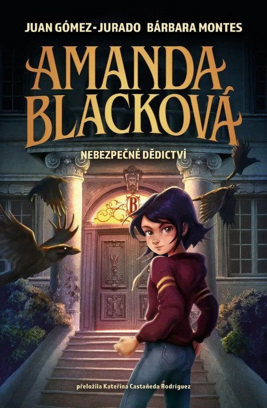 Amanda Blacková: Nebezpečné dědictví - Juan Goméz-Jurado, Barbara Montes - kniha z kategorie Beletrie pro děti