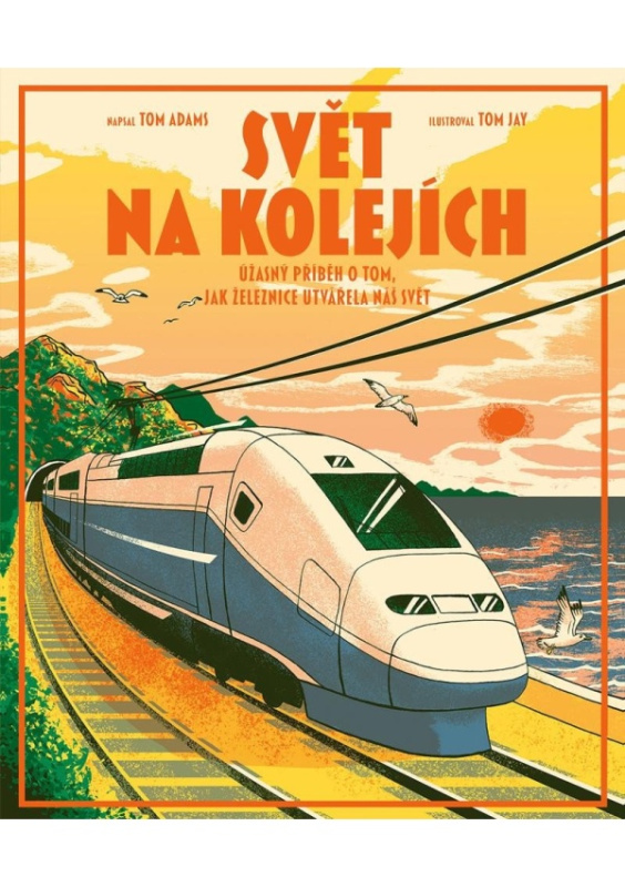 Svět na kolejích - Tom Adams