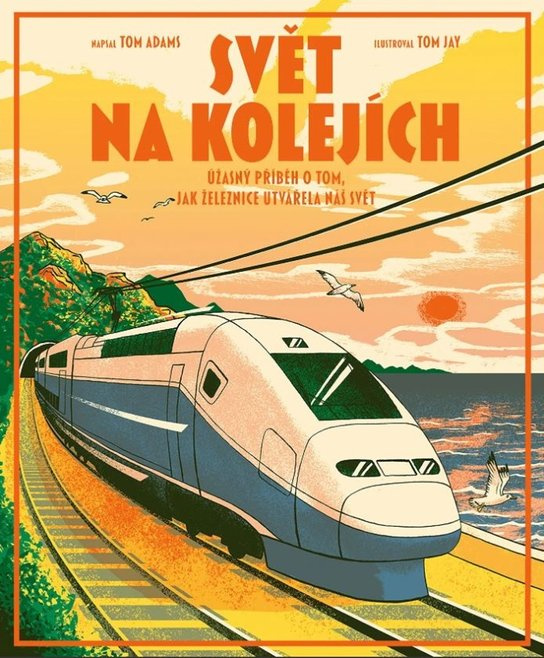 Svět na kolejích - Tom Adams