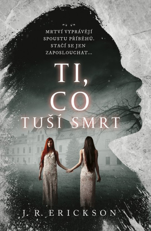Ti, co tuší smrt - -