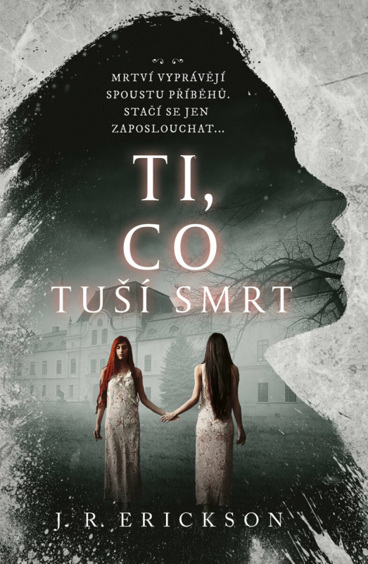 Ti, co tuší smrt - -