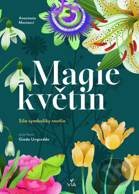 Magie květin - Anastasia Mostacci