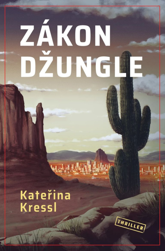 Zákon džungle - Kateřina Kressl - kniha z kategorie Thrillery