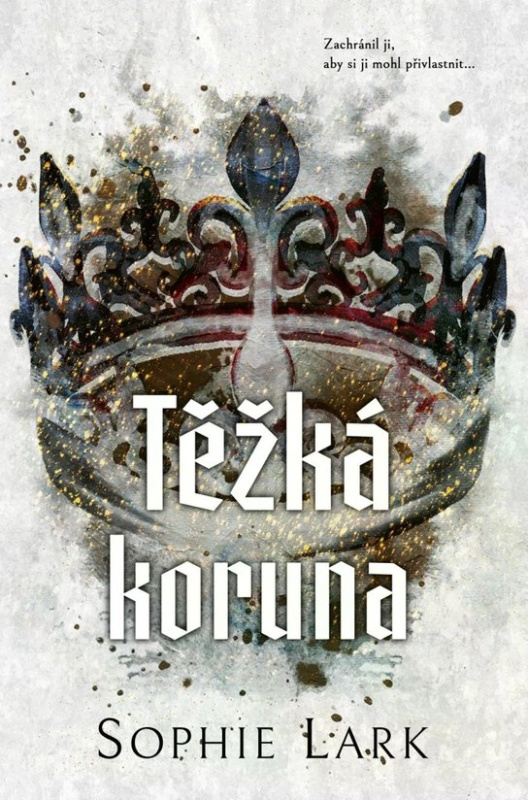 Těžká koruna - Sophie Lark