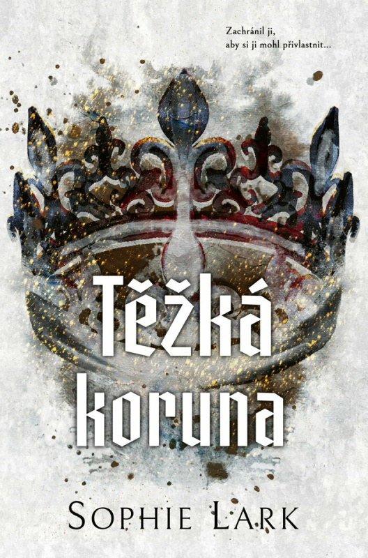 Těžká koruna - Sophie Lark