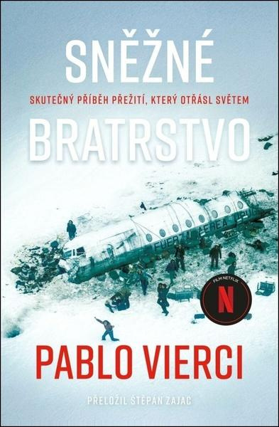 Sněžné bratrstvo (Skutečný příběh přežití, který otřásl světem) - kniha z kategorie 20. století