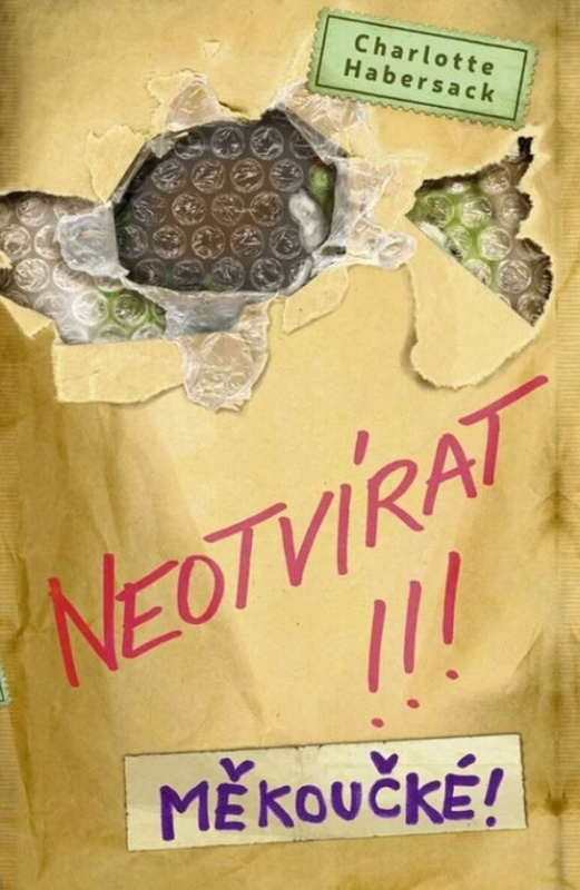 Neotvírat!!! Měkoučké! - Charlotte Habersack