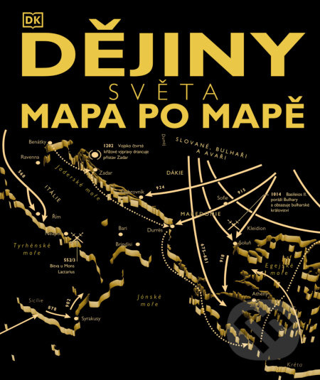 Dějiny světa: mapa po mapě - kolektív autorov - kniha z kategorie Historie